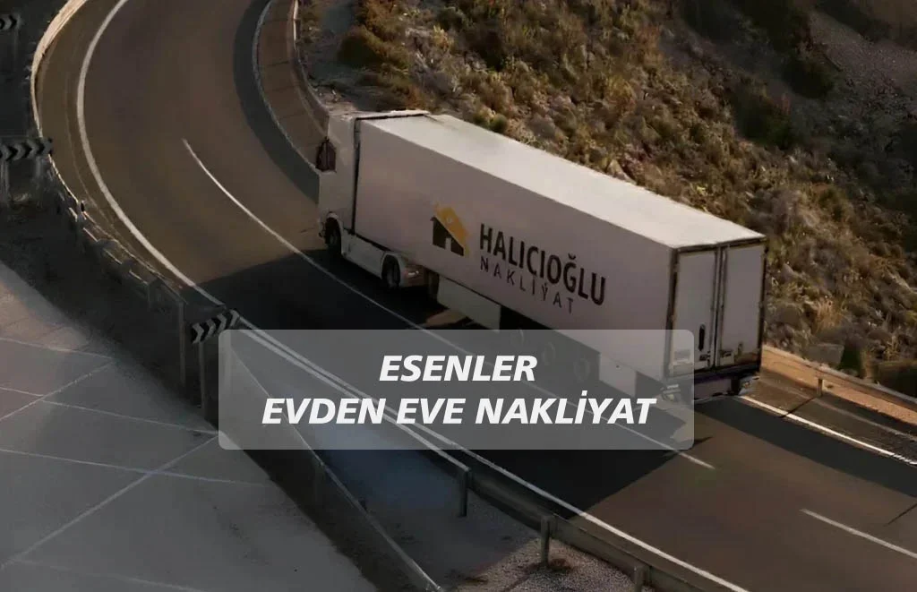 Esenler Evden Eve Nakliyat